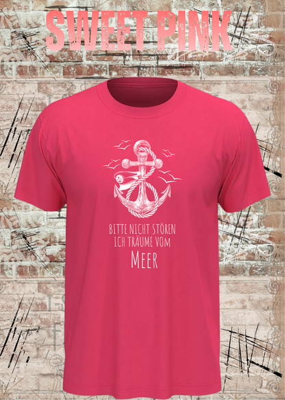 Unisex-T-Shirt „Bitte nicht stören, ich träume vom Meer“ in Sweet Pink.