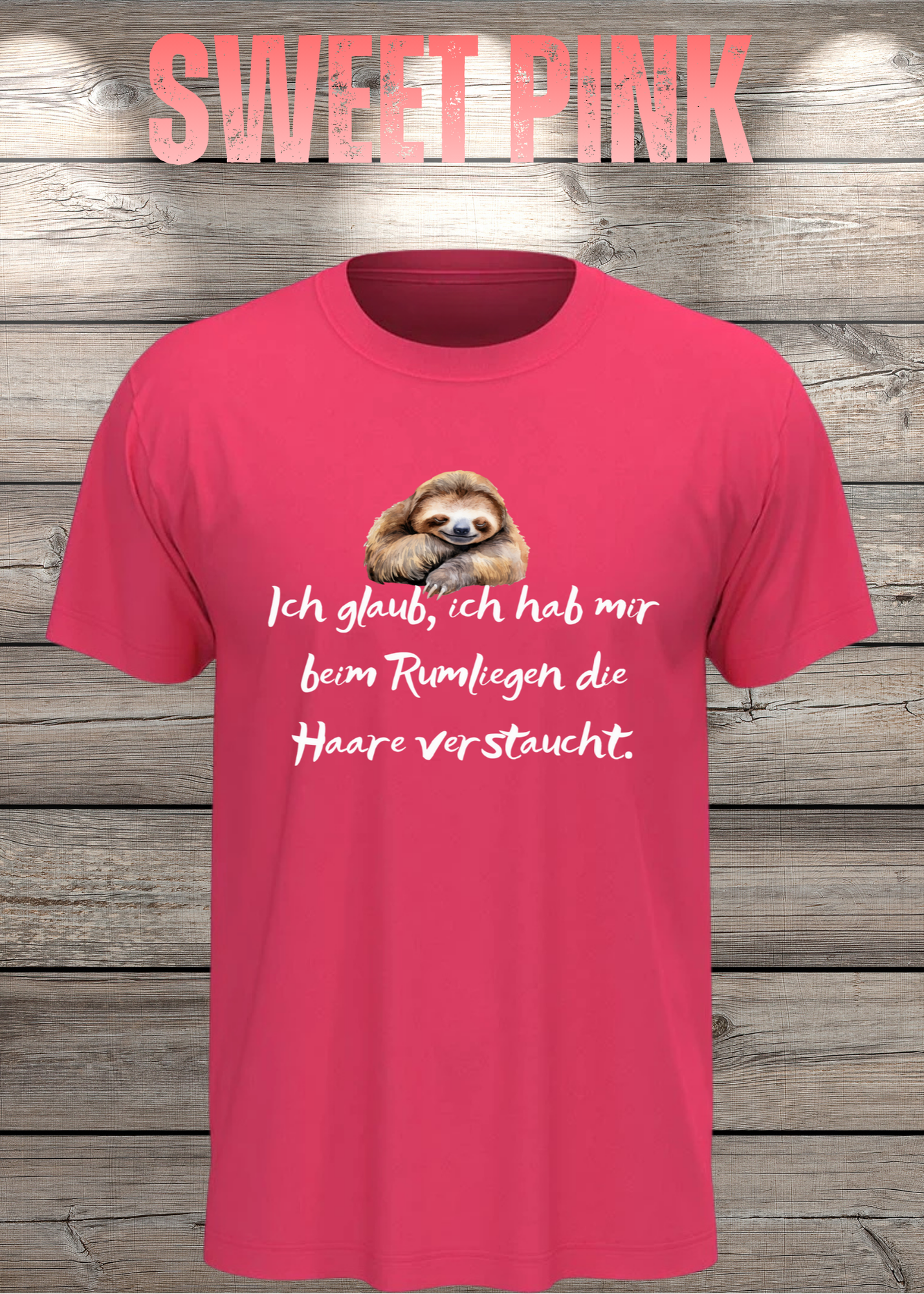 T-Shirt 'Ich glaube ich hab mir beim Rumliegen die Haare verstaucht' - Witziges Faultier-Shirt