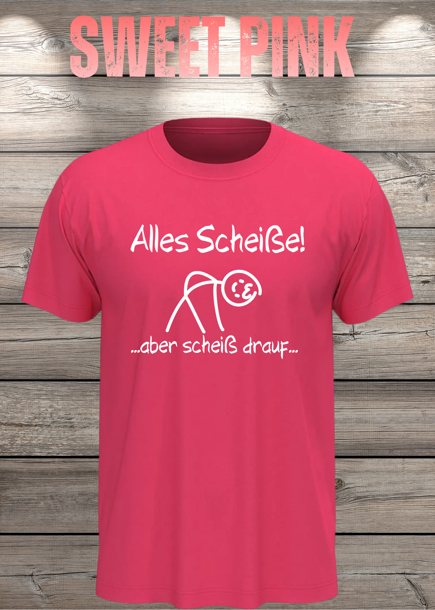 Alles Scheiße, aber scheiß drauf! - Witziges Spruch T-Shirt Unisex
