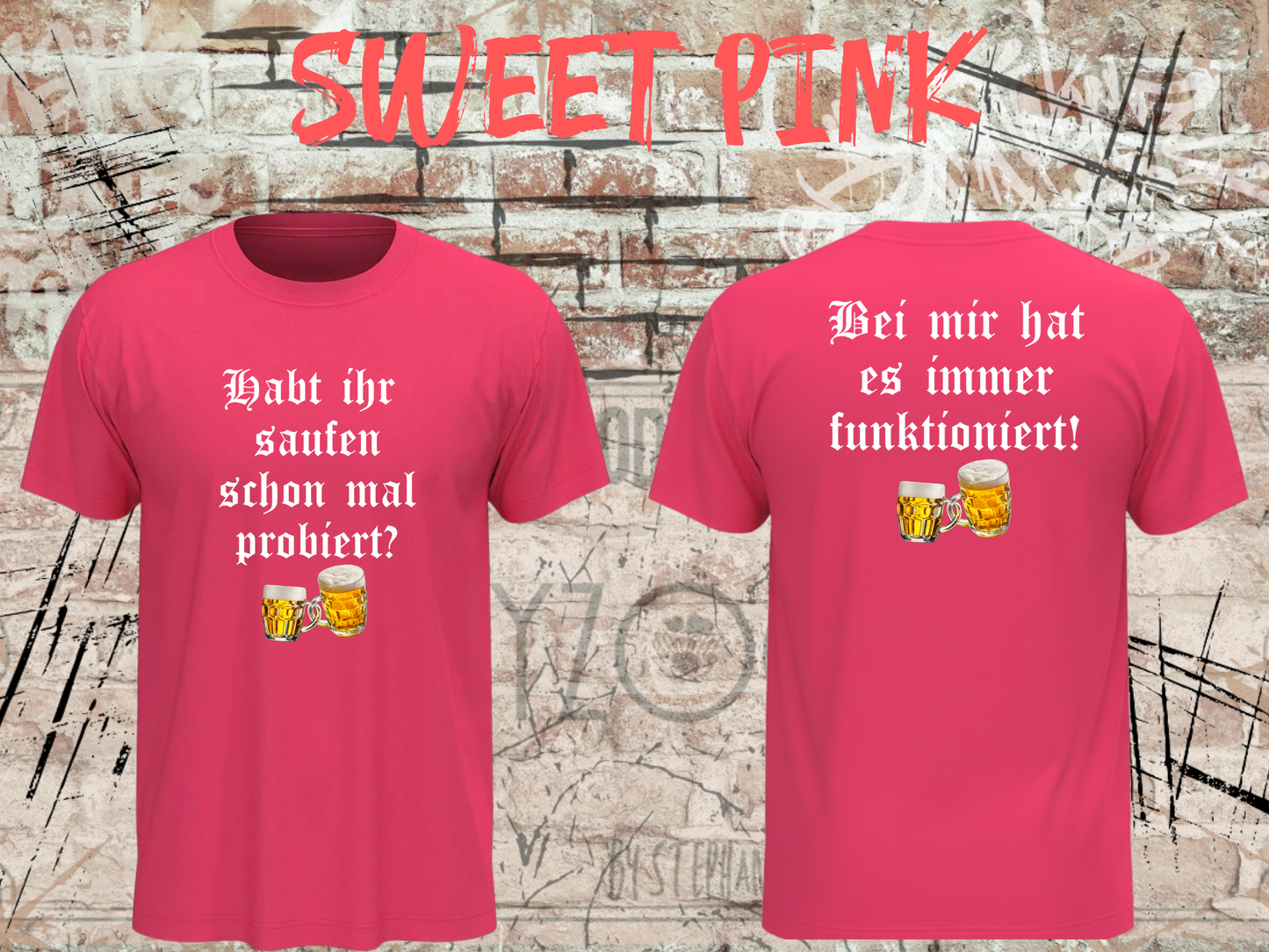 Unisex T-Shirt - Habt ihr Saufen schon mal probiert? Bei mir hat es funktioniert!