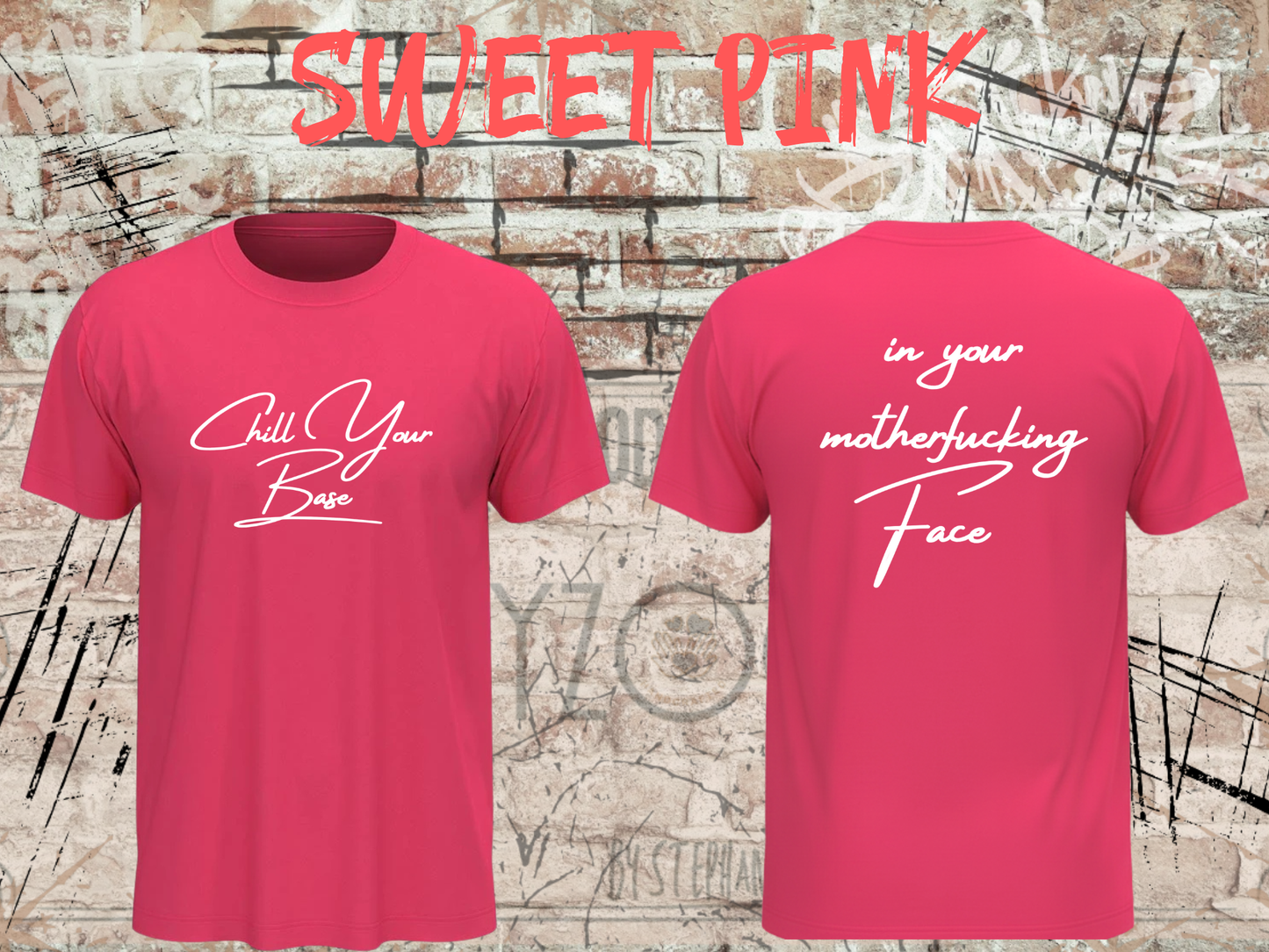 T-Shirt 'Chill your Base in your Face' - Provokantes Spruch-Shirt für Selbstbewusste