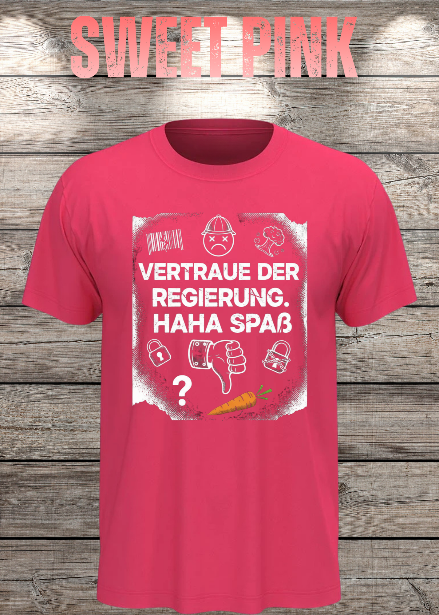 Unisex T-Shirt vertraue der Regierung. Haha Spaß!