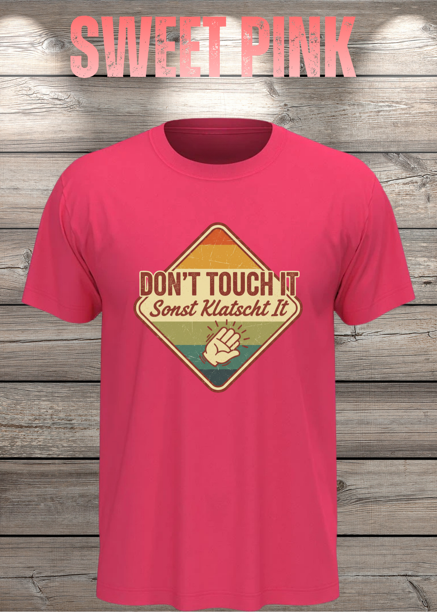 T-Shirt Don't Touch it sonst klatscht it - Lustiger Spruch Geschenkidee Unisex