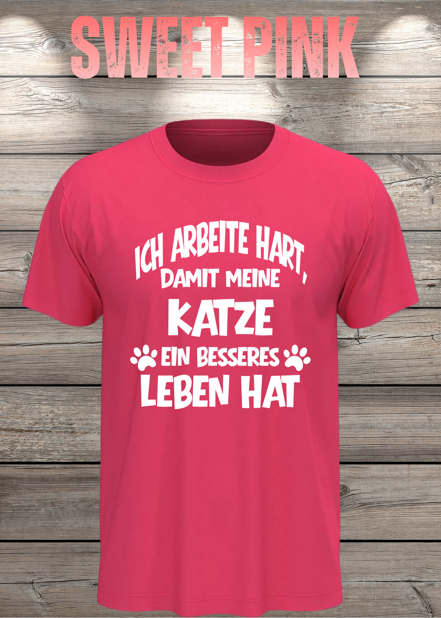 Unisex T-Shirt: Ich arbeite hart, damit meine Katze ein besseres Leben hat