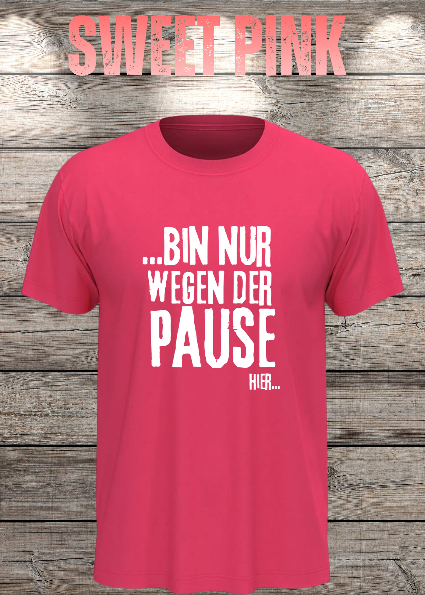 T-Shirt 'Bin nur wegen der Pause hier' - Witziges Spruch-Shirt für Pausenliebhaber