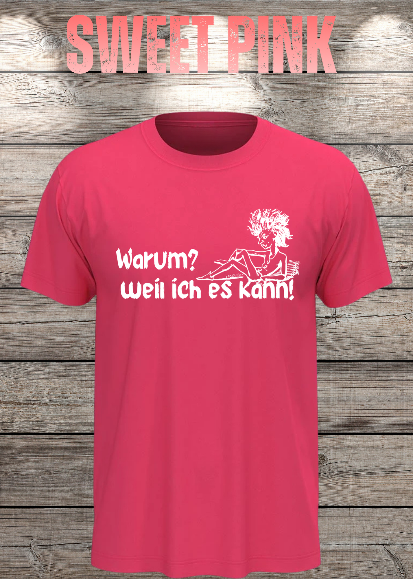 T-Shirt 'Warum? Weil ich es kann!' - Selbstbewusstes Spruch-Shirt für Macher