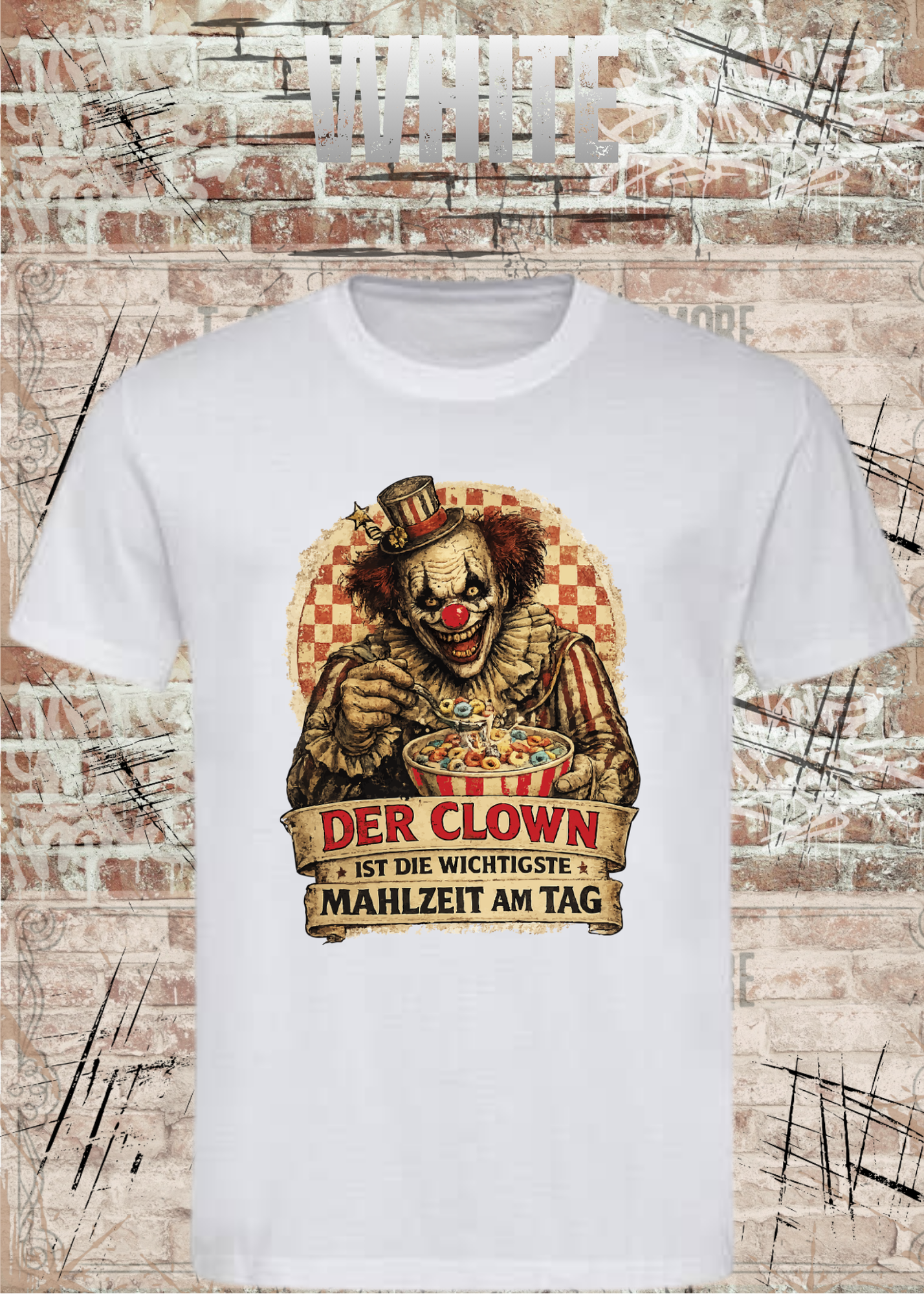 Unisex T-Shirt - Der Clown ist die wichtigste Mahlzeit am Tag | Witziger Spruch