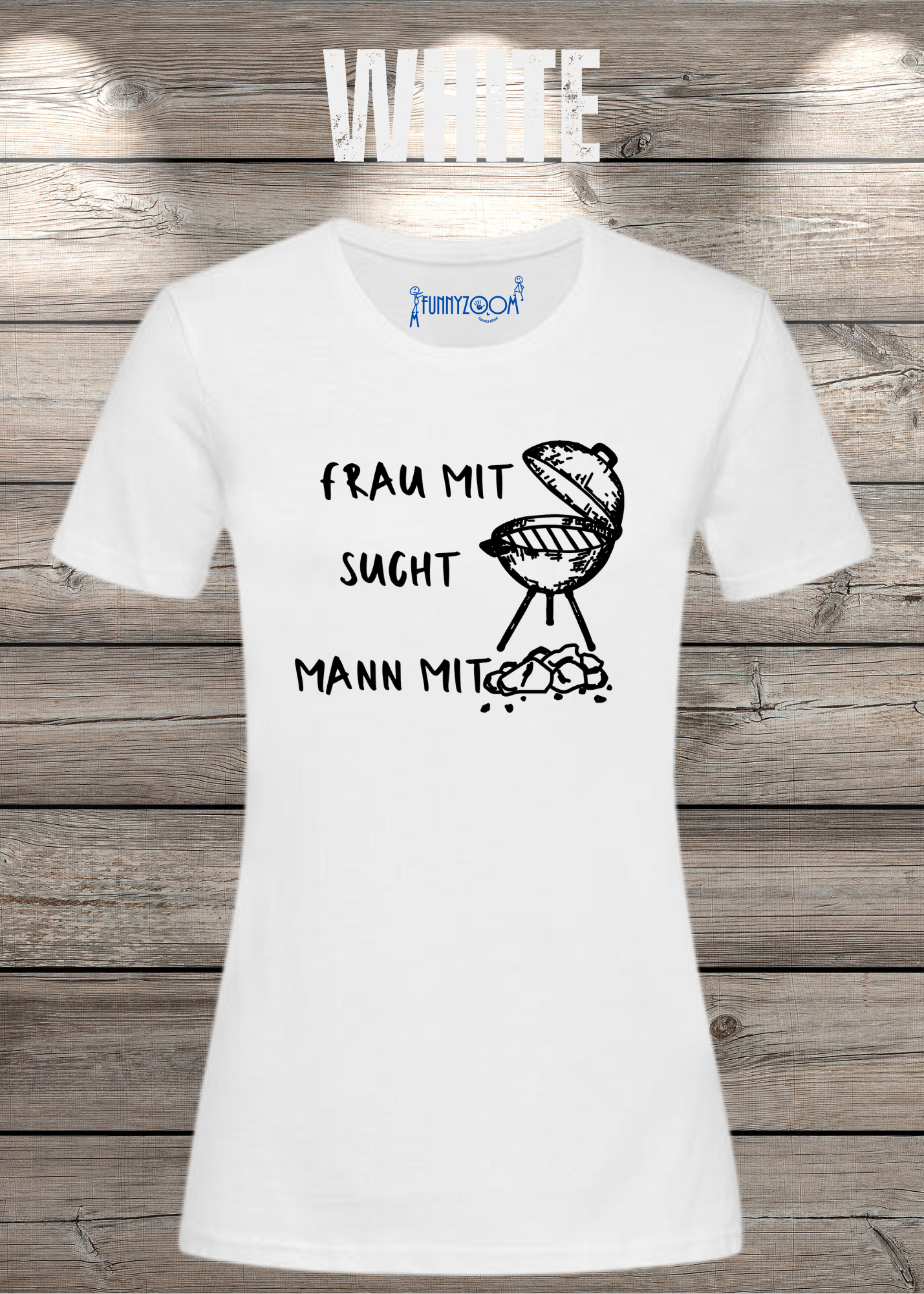 Damen T-Shirt 'Frau mit Grill sucht Mann mit Kohle' Witziges Geschenk
