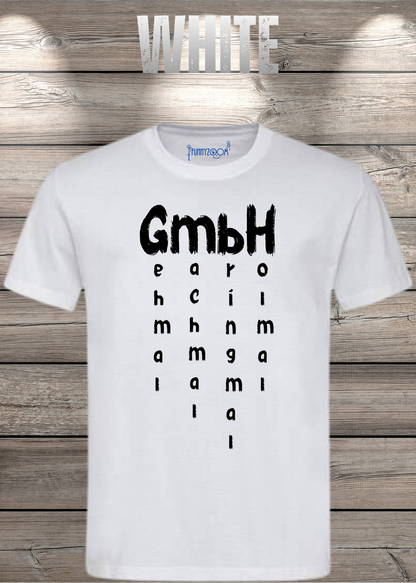 GmbH T-Shirt – Geh mal mach mal bring mal hol mal in White.