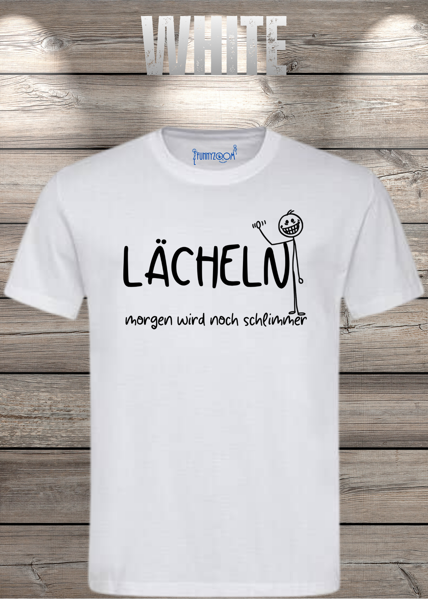 Lächeln morgen wird noch schlimmer T-Shirt - Witziges Statement Shirt - Lustiges Geschenk Unisex