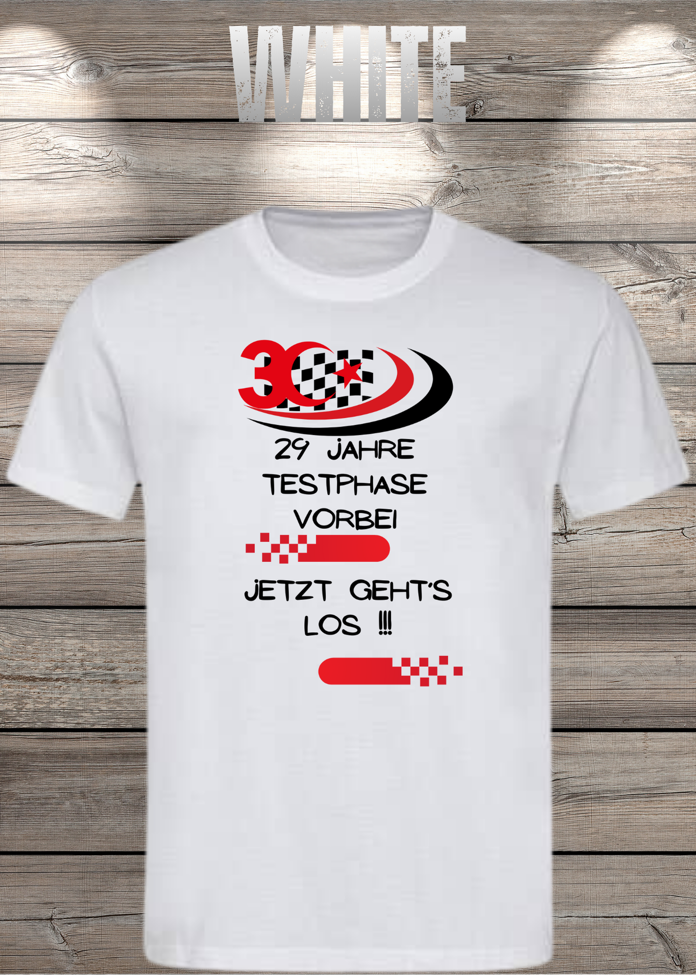 T-Shirt '30 Geburtstag - 29 Jahre Testphase jetzt gehts los' - Witziges 30er Geburtstag-Shirt