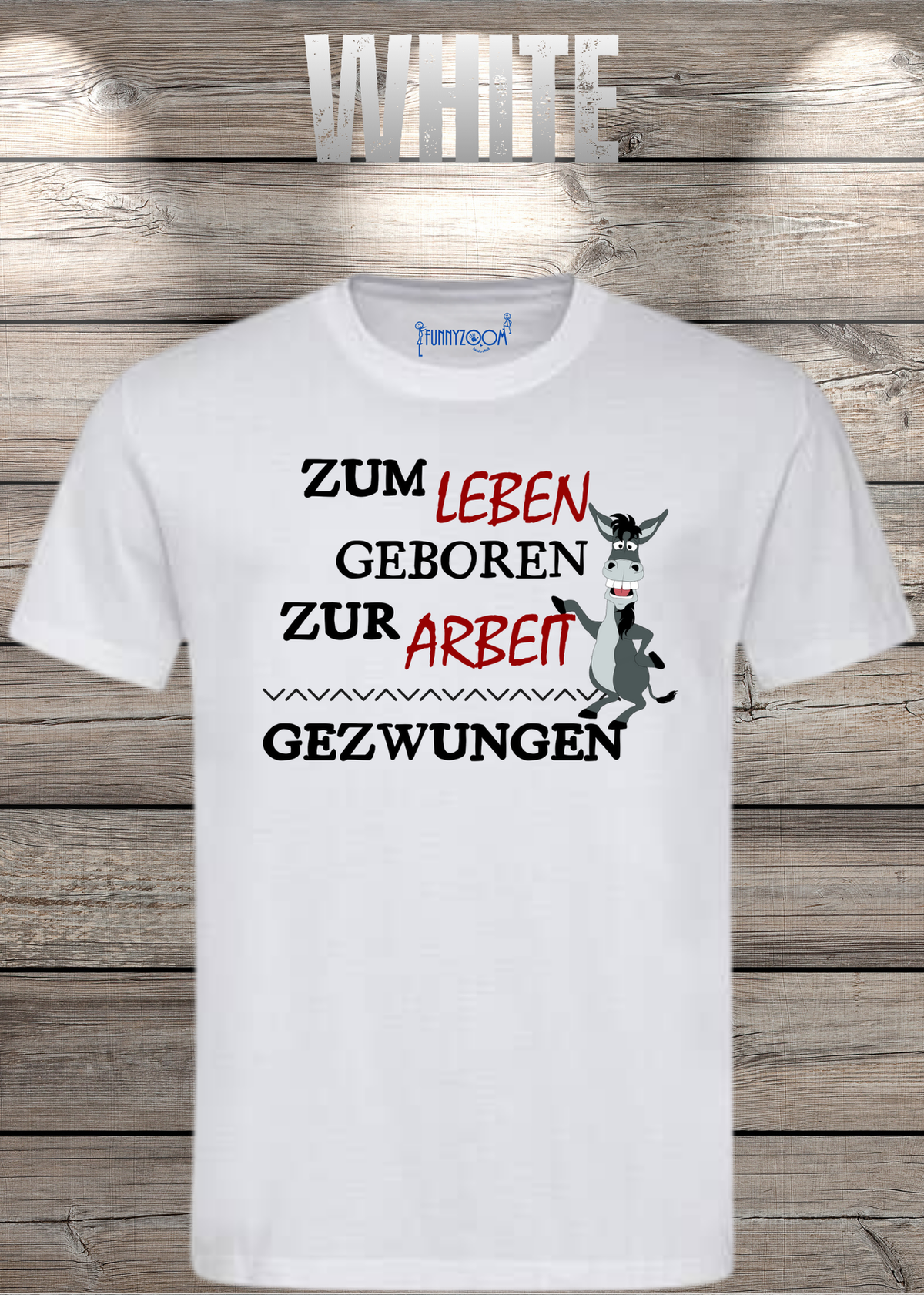 Unisex-T-Shirt „Zum Leben geboren zur Arbeit gezwungen“ in White.