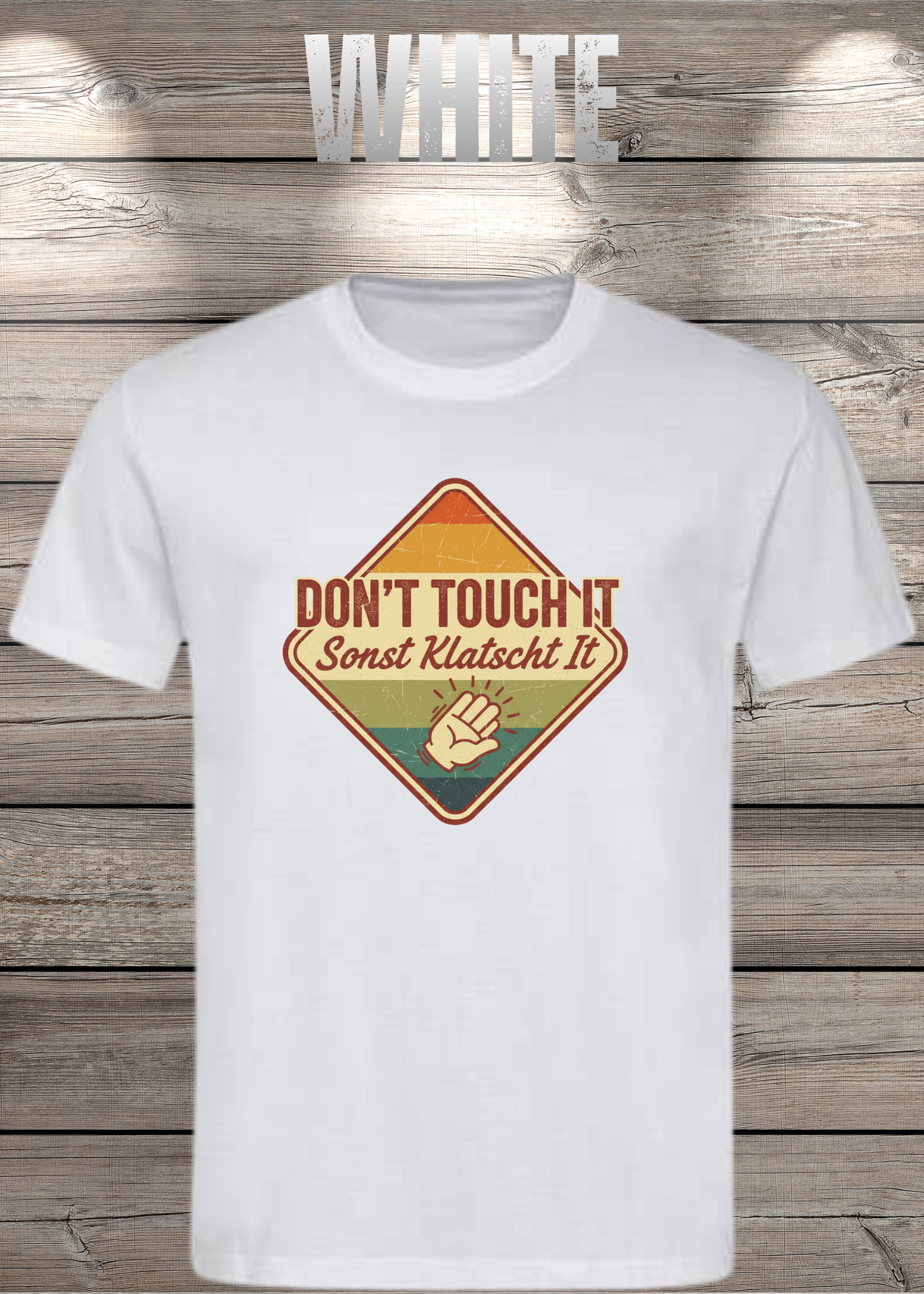 T-Shirt Don't Touch it sonst klatscht it - Lustiger Spruch Geschenkidee Unisex