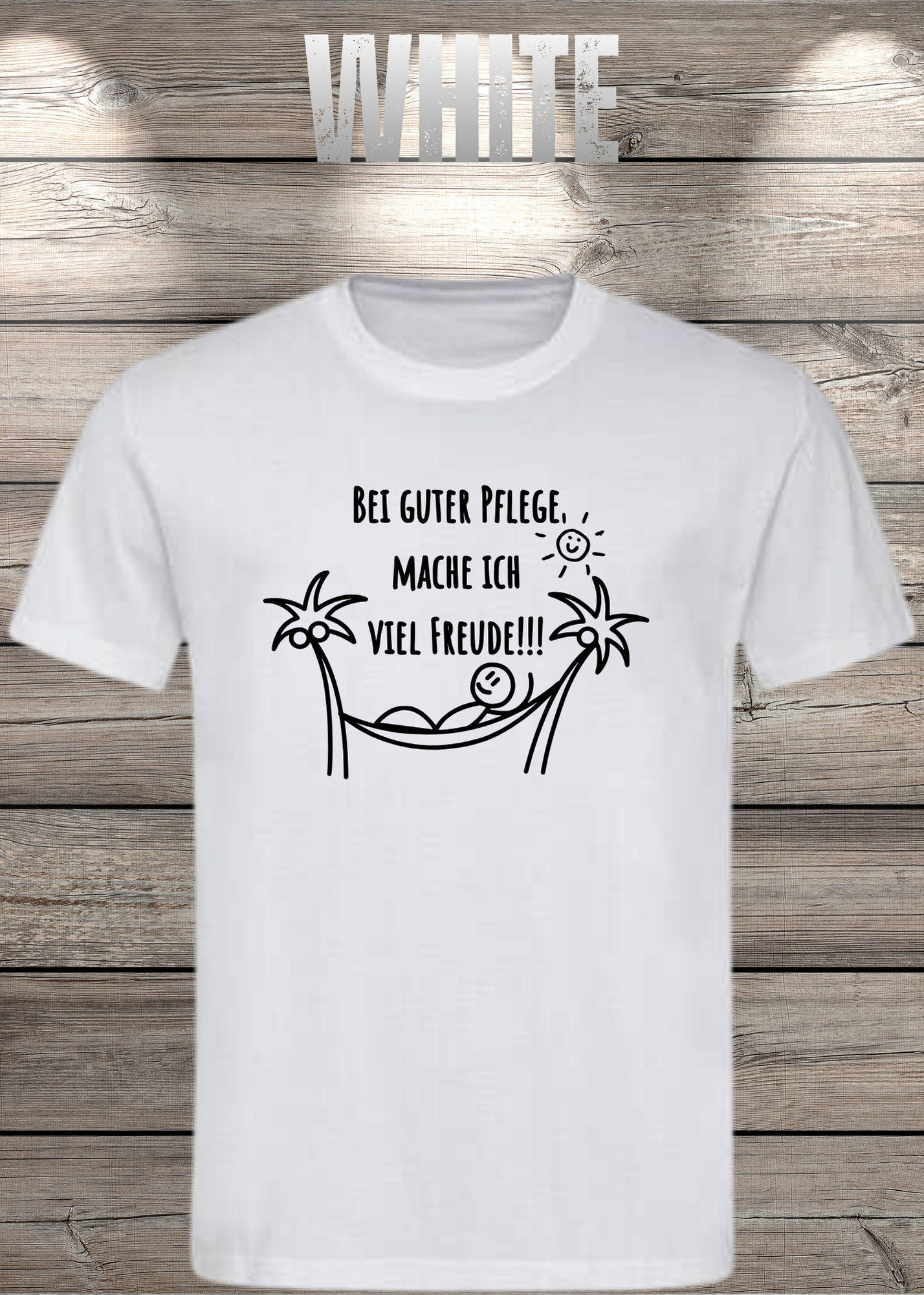 T-Shirt Unisex - Bei guter Pflege mache ich viel Freude - Geschenkidee Geburtstag Statement