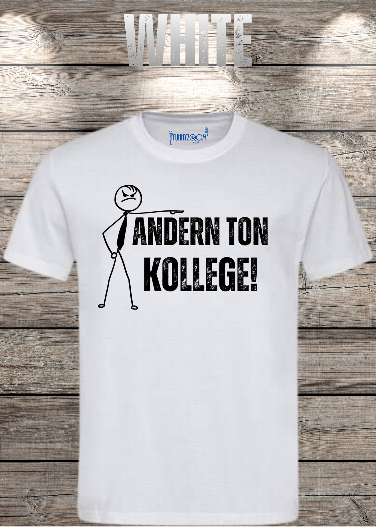 Unisex-T-Shirt „Andern Ton Kollege!“ in White.