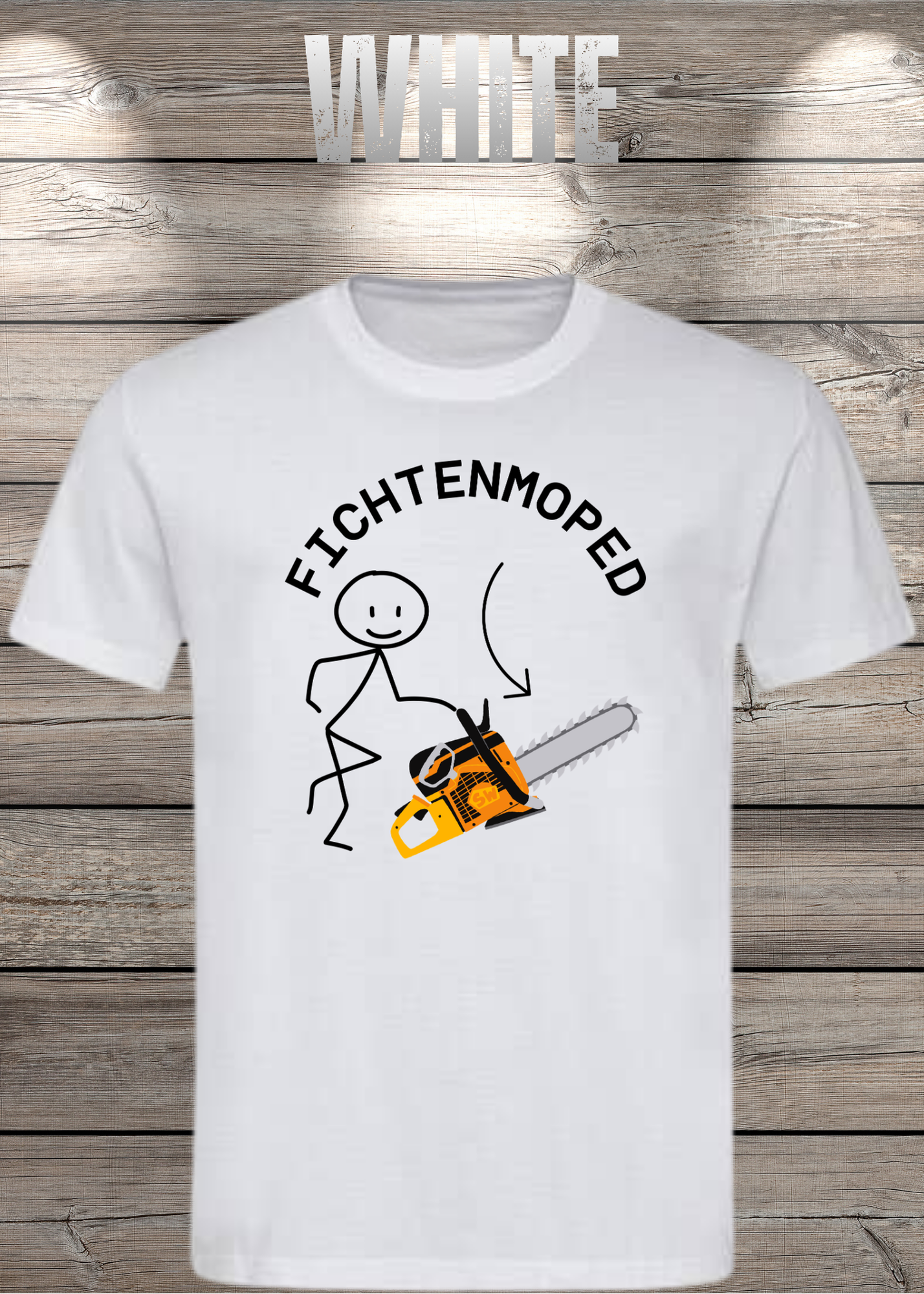Fichtenmoped Kettensäge T-Shirt - Holzfäller Humor & Waldarbeit