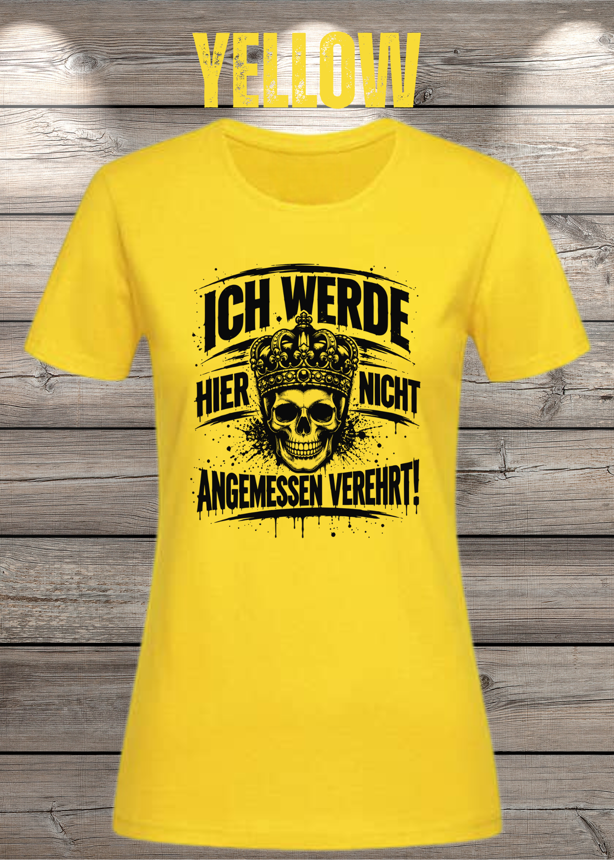 Ich werde hier nicht angemessen verehrt – Damen Statement T-Shirt | FunnyZoom