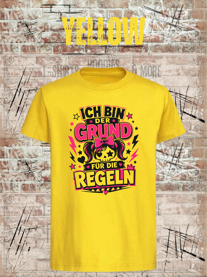 Ich bin der Grund für die Regeln – Mädchen T-Shirt in Yellow.