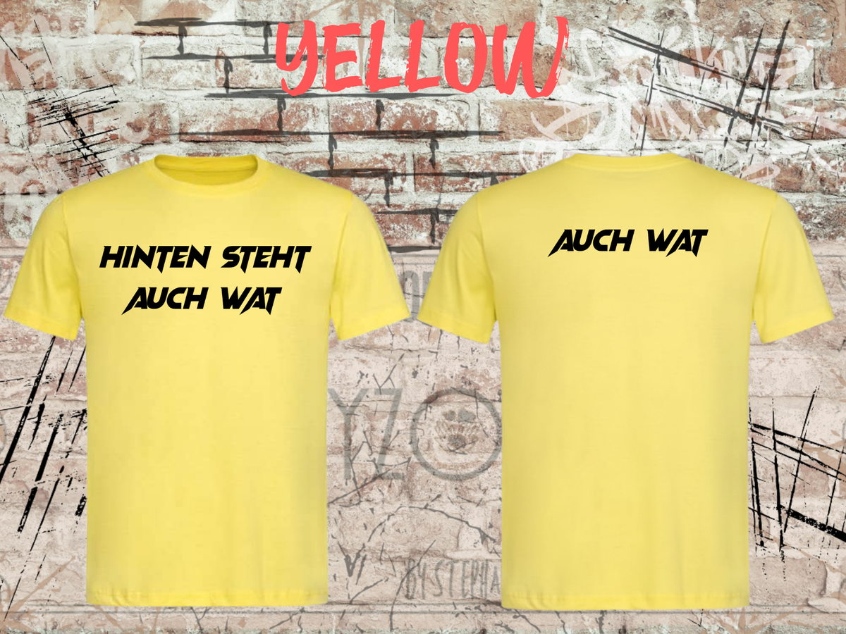 Hinten steht auch wat – Lustiges Unisex T-Shirt mit Vorder- & Rückendruck