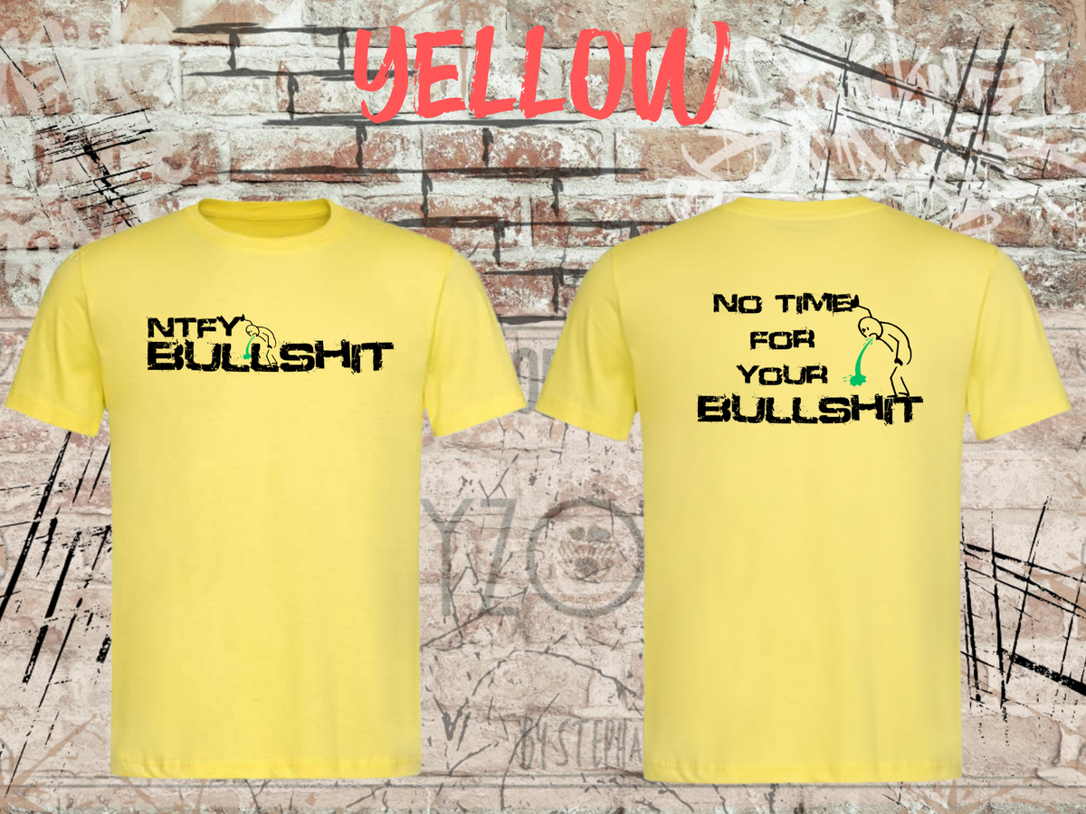 Unisex-T-Shirt „No Time for Your Bullshit“ in Yellow, Vorder- und Rückseite.