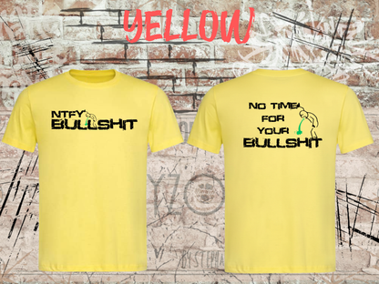 Unisex-T-Shirt „No Time for Your Bullshit“ in Yellow, Vorder- und Rückseite.