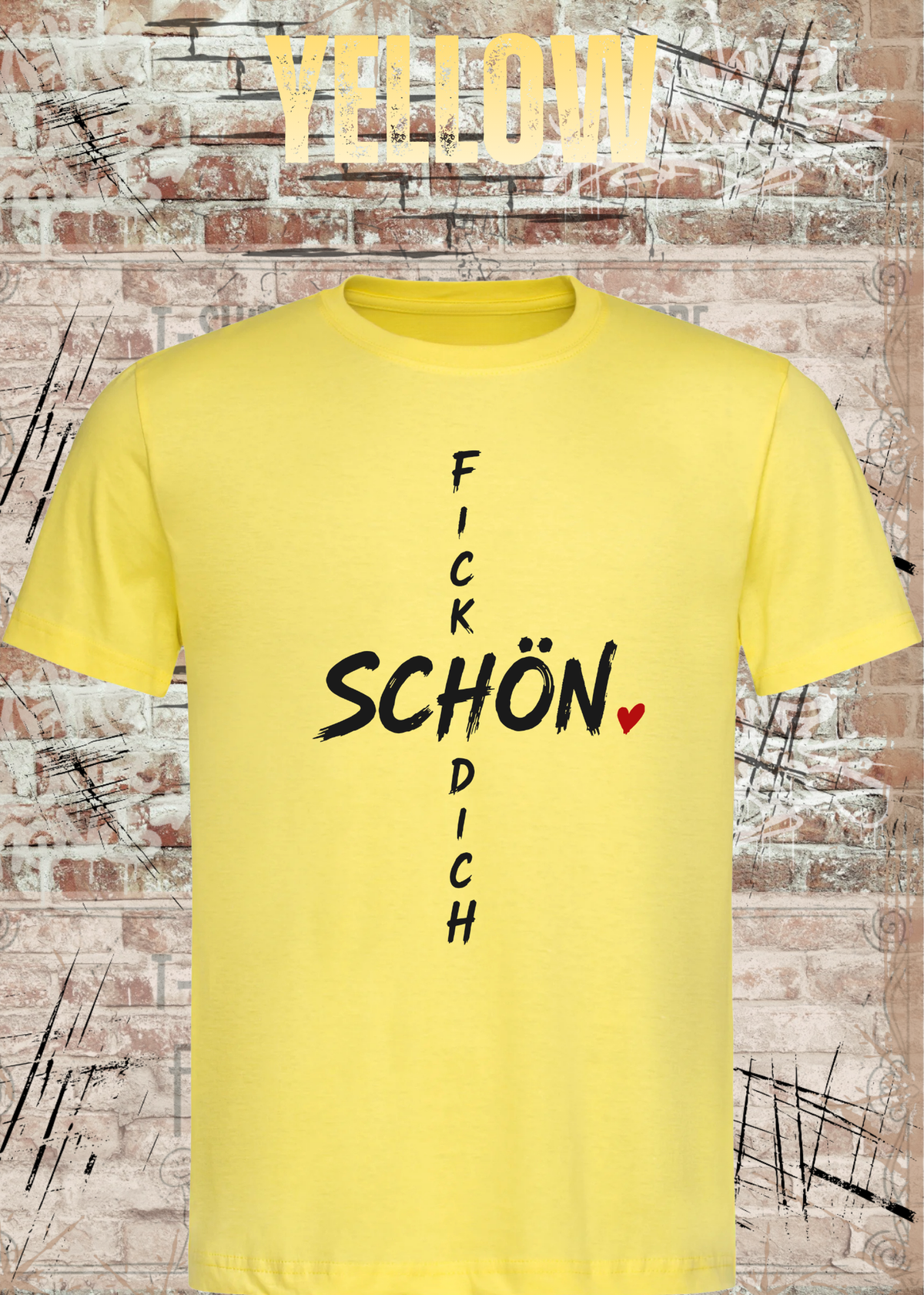 Schön Fick Dich – Freches Unisex T-Shirt