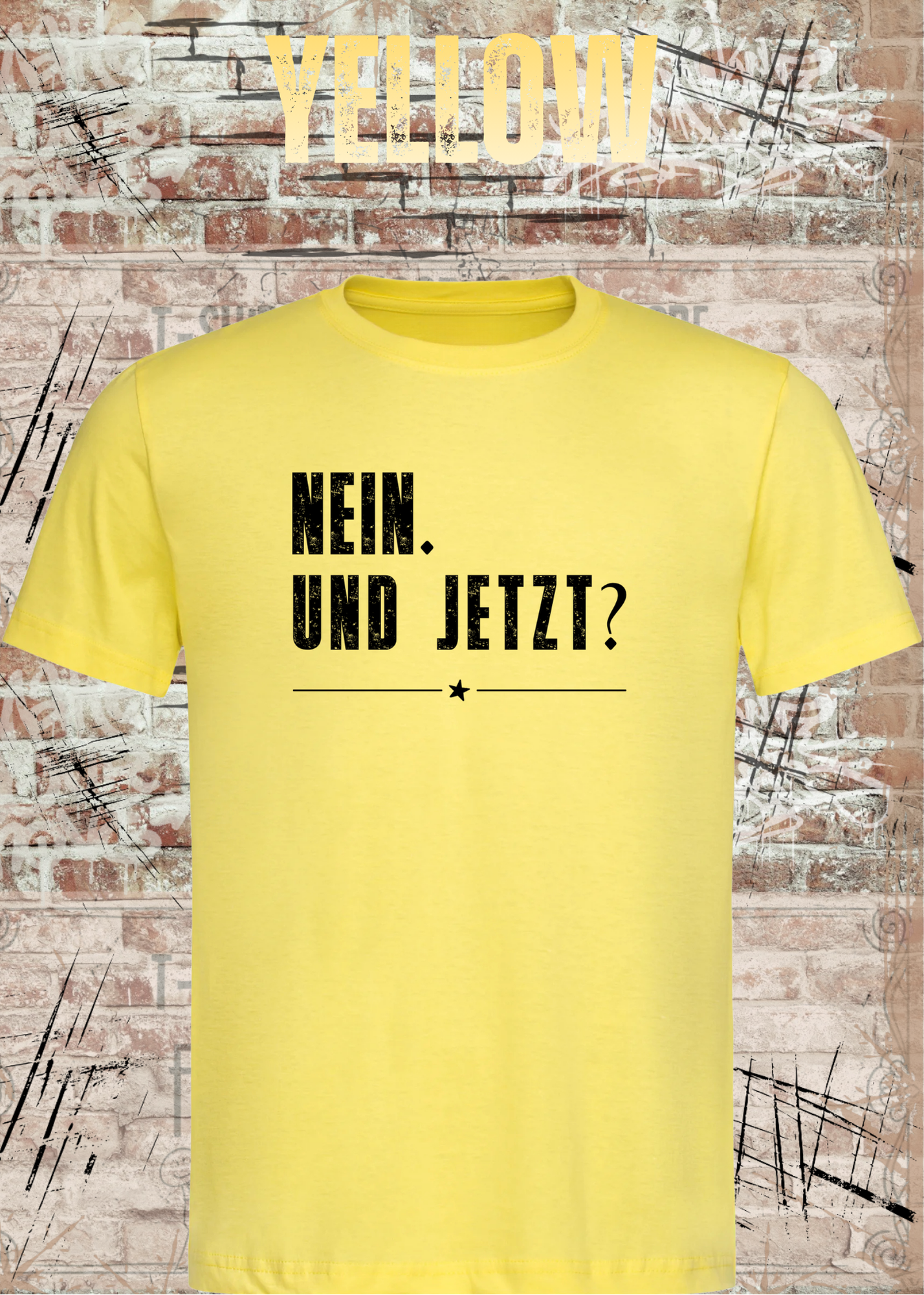 Nein. Und Jetzt? – Lustiges Sarkasmus Unisex T-Shirt mit Spruch