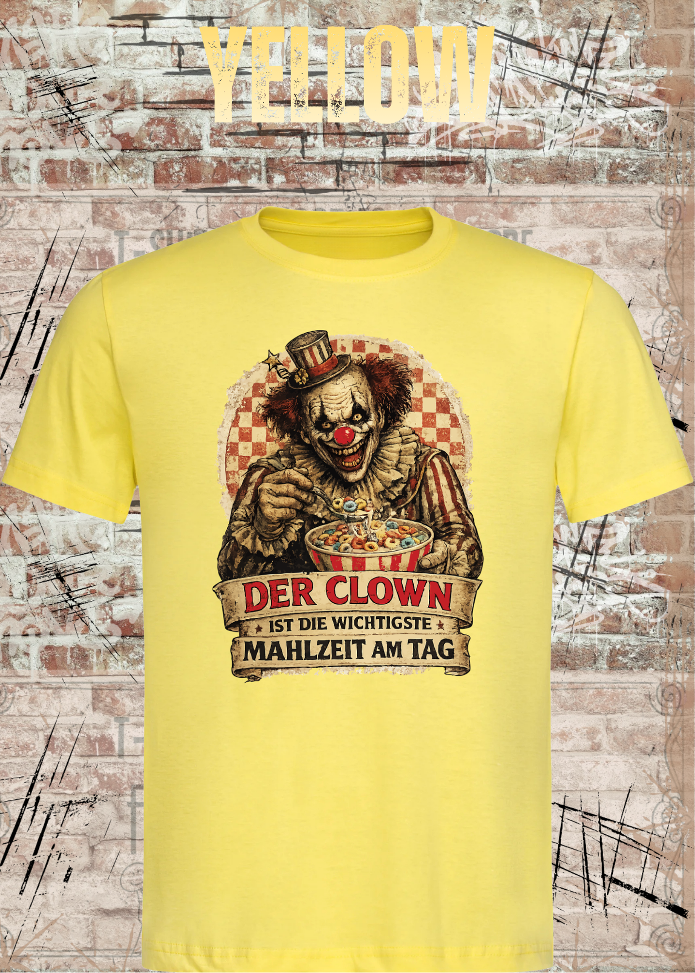 Unisex T-Shirt - Der Clown ist die wichtigste Mahlzeit am Tag | Witziger Spruch