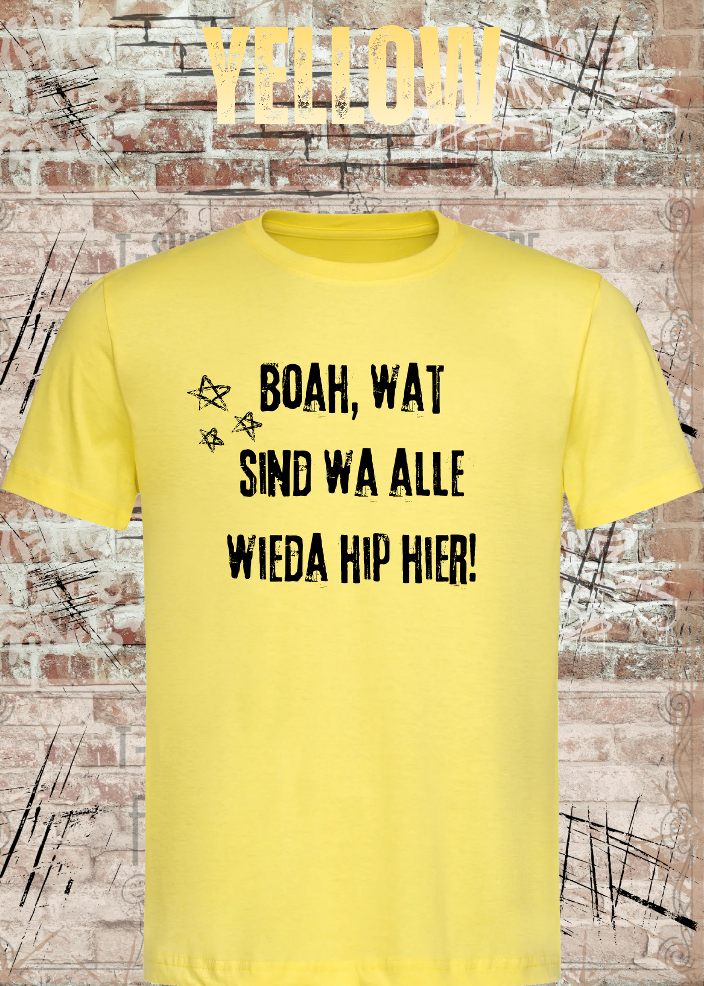 Boah wat sind wa alle wieda hip hier – Freches Humor Shirt