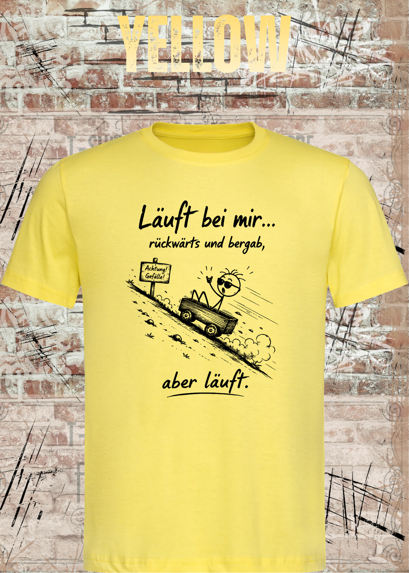 Läuft bei mir rückwärts und bergab T-Shirt – Lustiges Sprüche Shirt