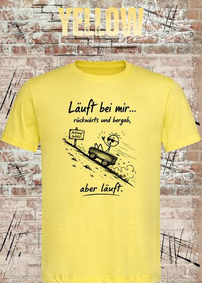 Läuft bei mir rückwärts und bergab T-Shirt – Lustiges Sprüche Shirt