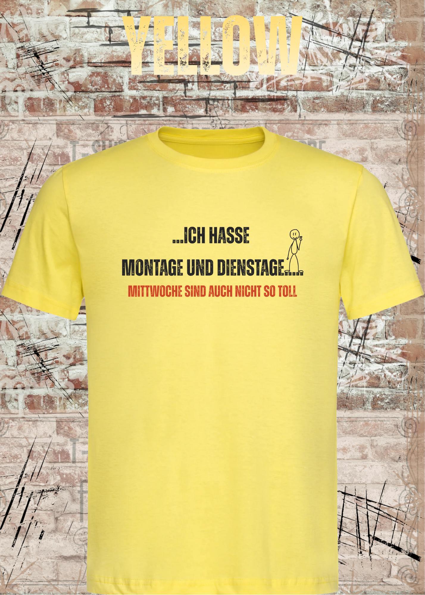 Ich hasse Montage und Dienstage... Mittwoche sind auch nicht so toll | Lustiges Büro T-Shirt