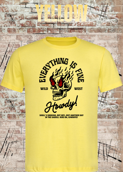 Unisex-T-Shirt „Everything Is Fine Howdy Skull Shirt“ in Yellow.