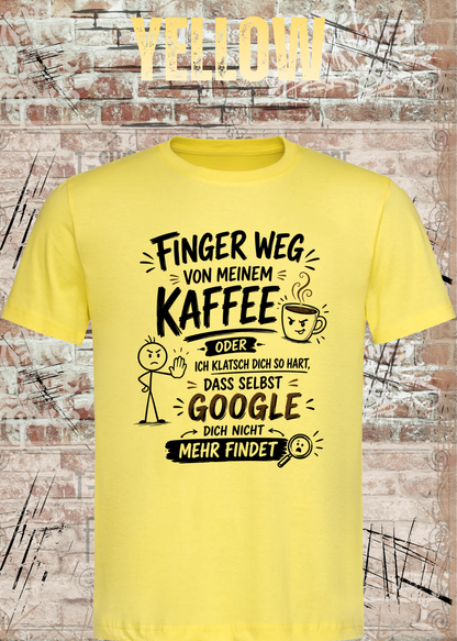 Unisex-T-Shirt „Finger weg von meinem Kaffee“ in Yellow.