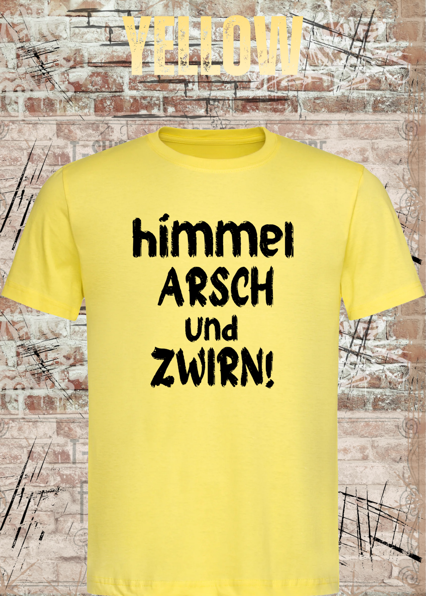 Himmel, Arsch und Zwirn! – Lustiges Unisex T-Shirt