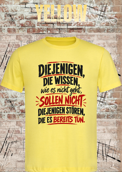 Diejenigen, die wissen – Macher Statement T-Shirt | FunnyZoom