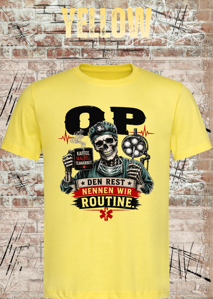 Unisex-T-Shirt „Den Rest nennen wir Routine“ in Yellow.