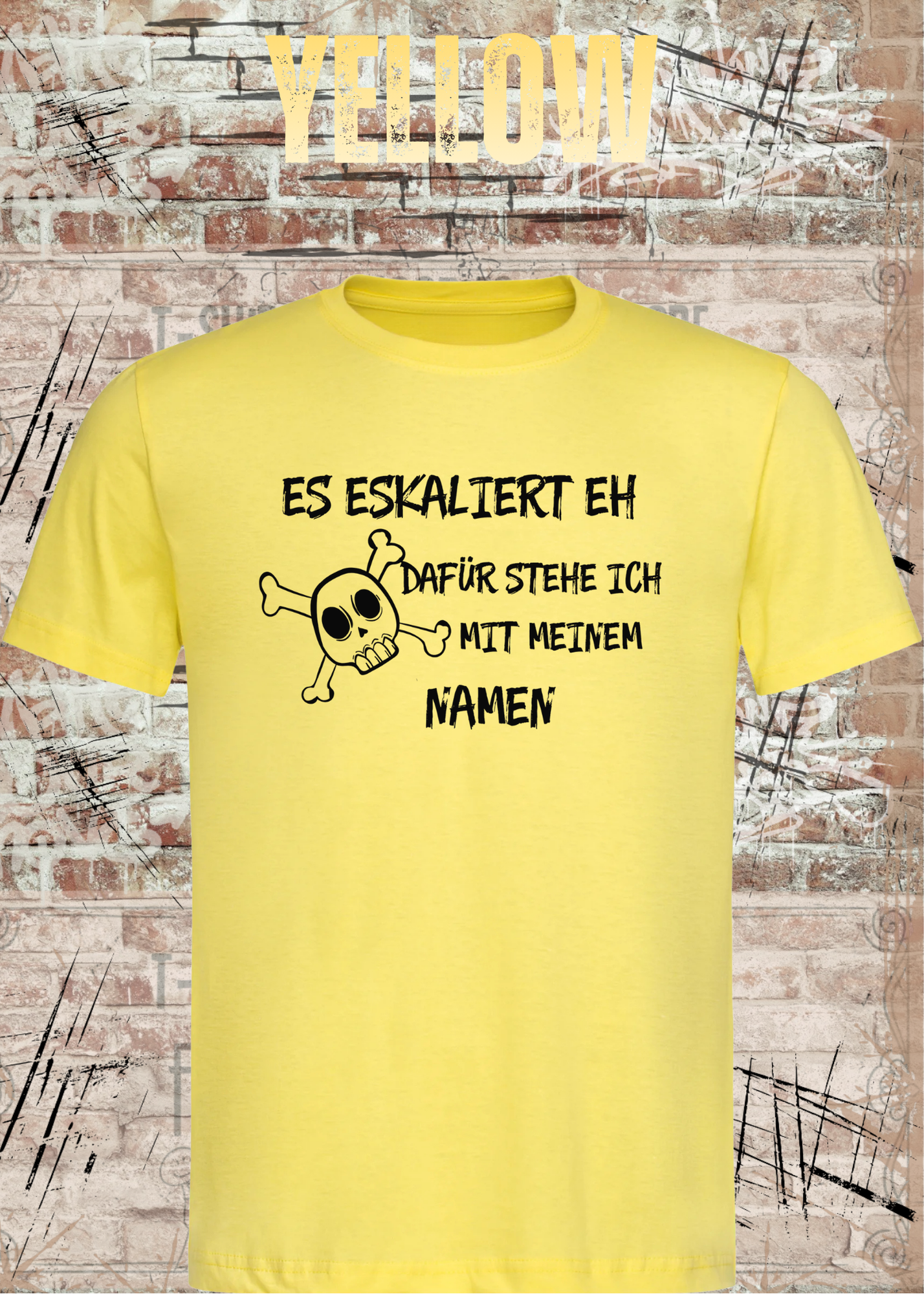 Lustiges T-Shirt "Es eskaliert eh – dafür stehe ich mit meinem Namen" | Fun Shirt Damen & Herren