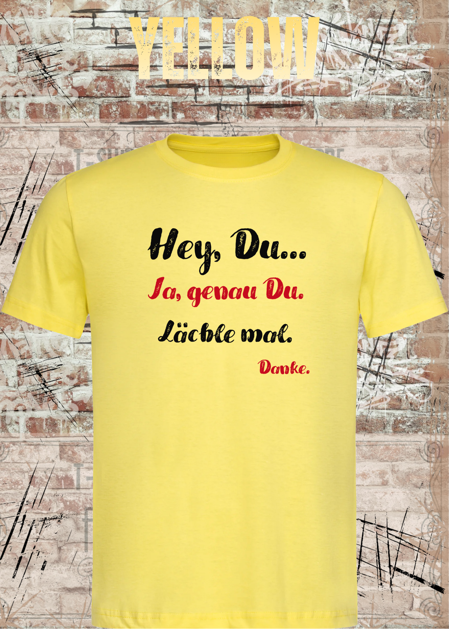 Hey Du... Ja, genau Du. Lächle mal. Danke. | Lustiges Motivations T-Shirt
