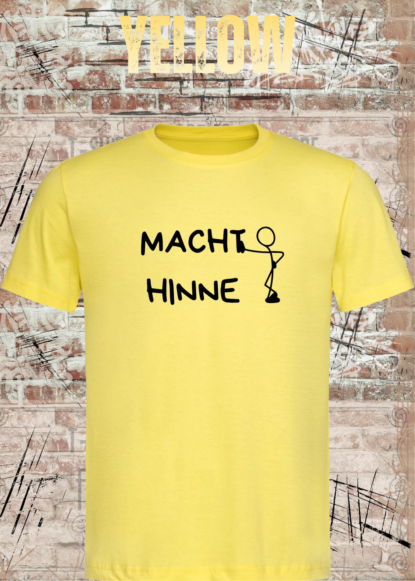 Macht Hinne Unisex T-Shirt Lustiger Dialekt Spruch