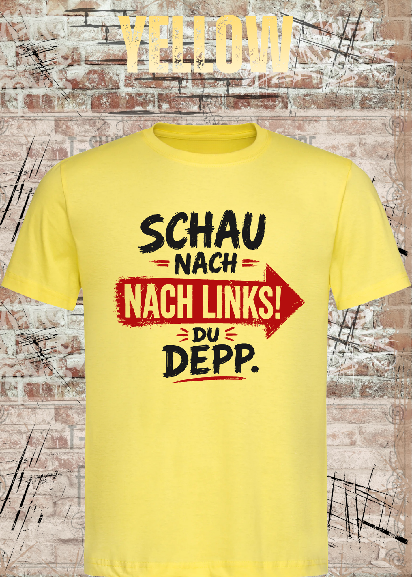 Schau nach links! Du Depp – Unisex T-Shirt