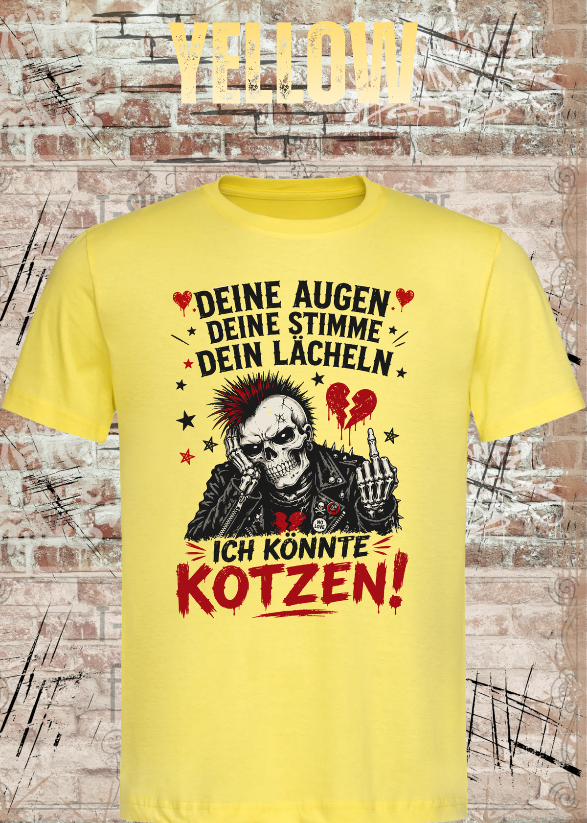 Deine Augen, deine Stimme, dein Lächeln – Ich könnte kotzen! Unisex T-Shirt