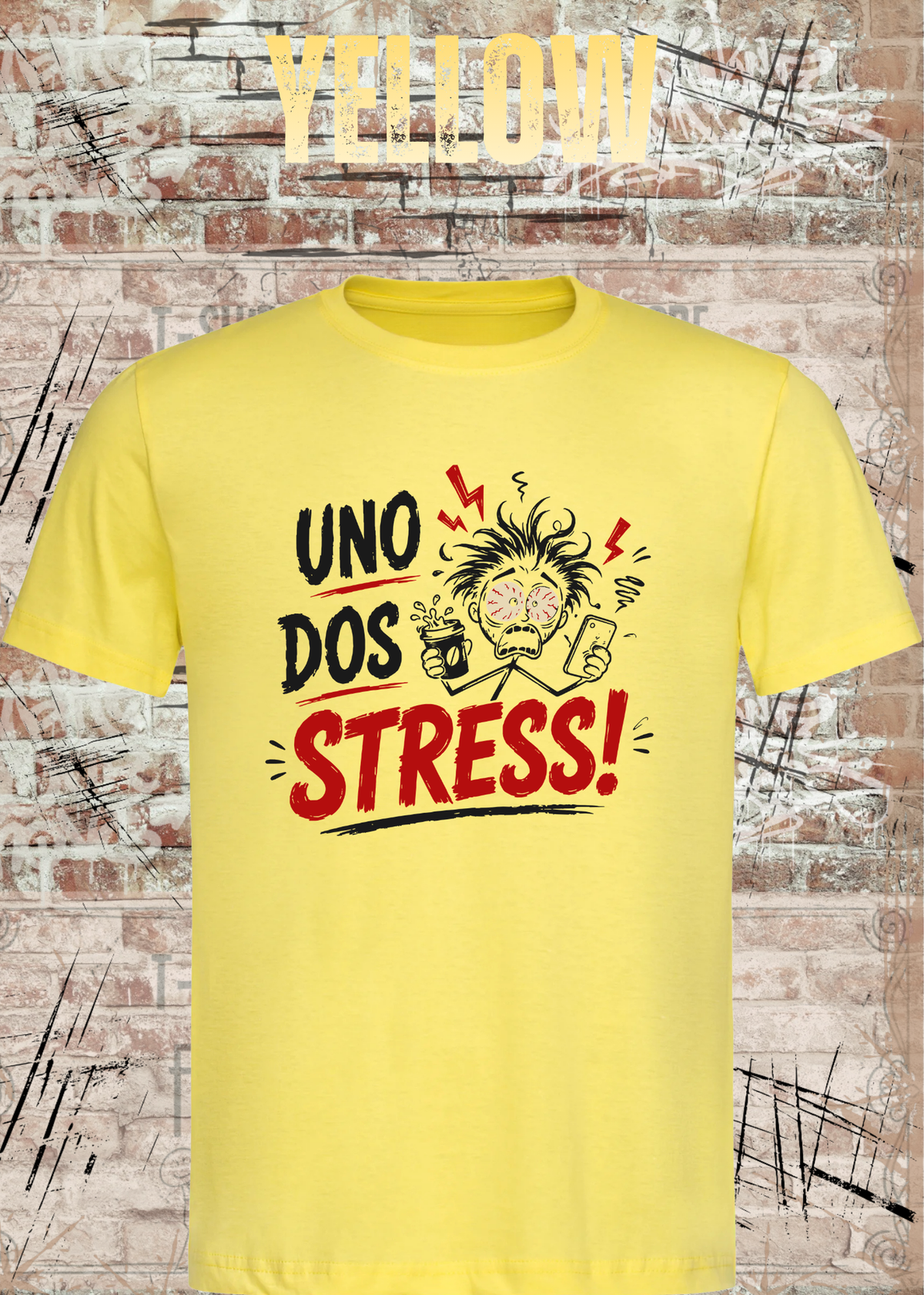 Uno Dos Stress T-Shirt – lustiges Stress Shirt, freches Spruchshirt, Büro Humor, Geschenk für Damen & Herren
