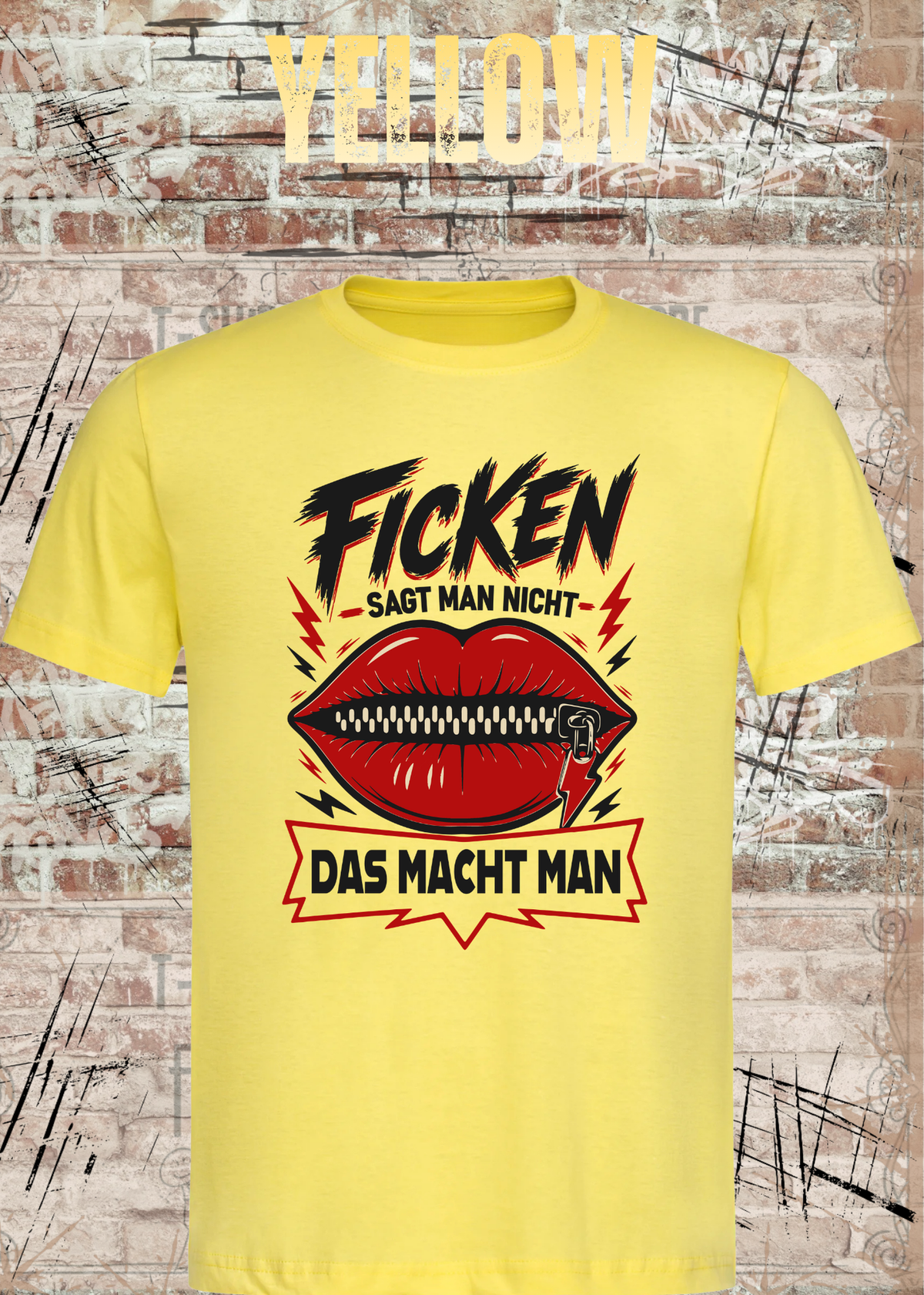 Ficken sagt man nicht – das macht man – Lustiges Unisex T-Shirt