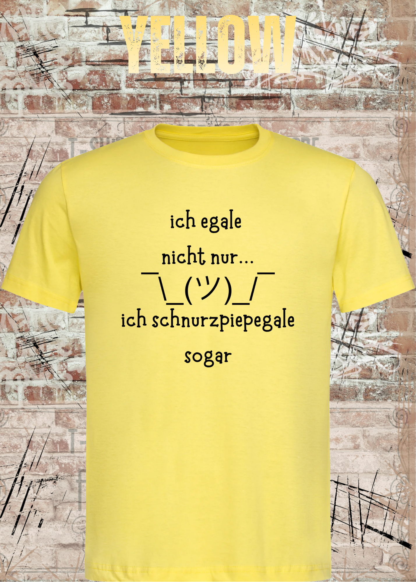 Ich Schnurzpiepegale Sogar T-Shirt – Lustiges Egal Shirt mit Schulterzucken