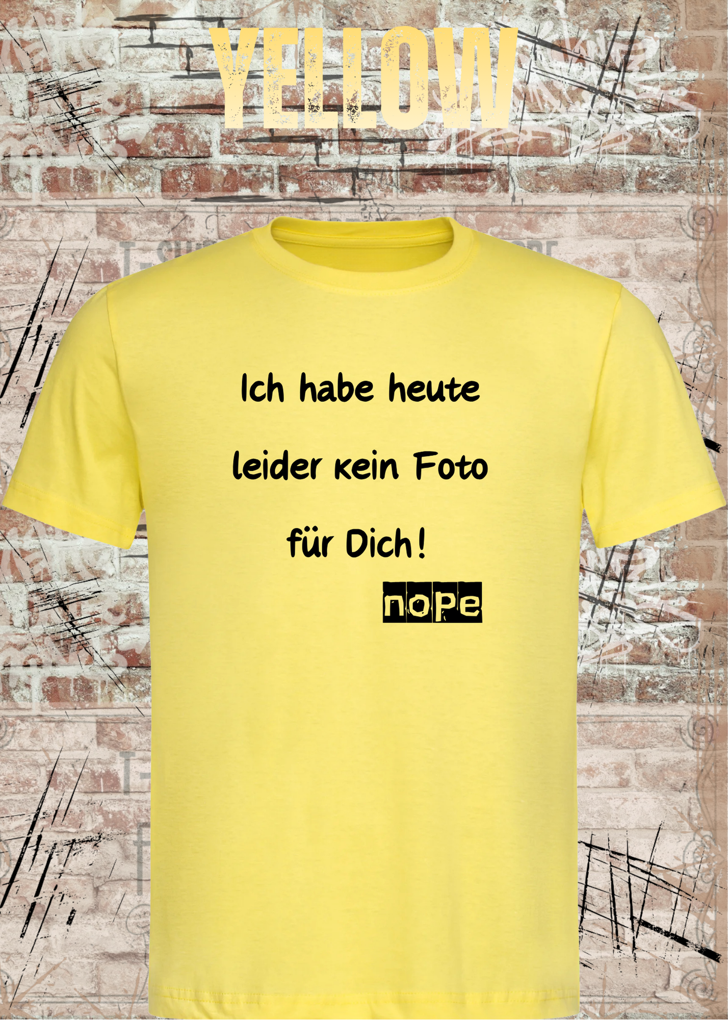 Ich habe heute leider kein Foto für Dich! – Lustiges Unisex T-Shirt mit Sarkasmus Spruch