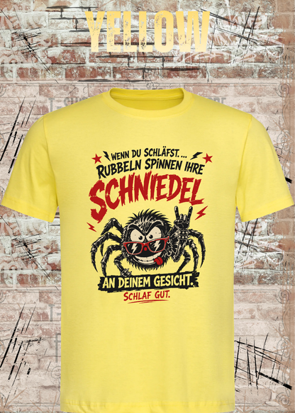 Wenn du schläfst … rubbeln Spinnen ihre Schniedel – Unisex T-Shirt