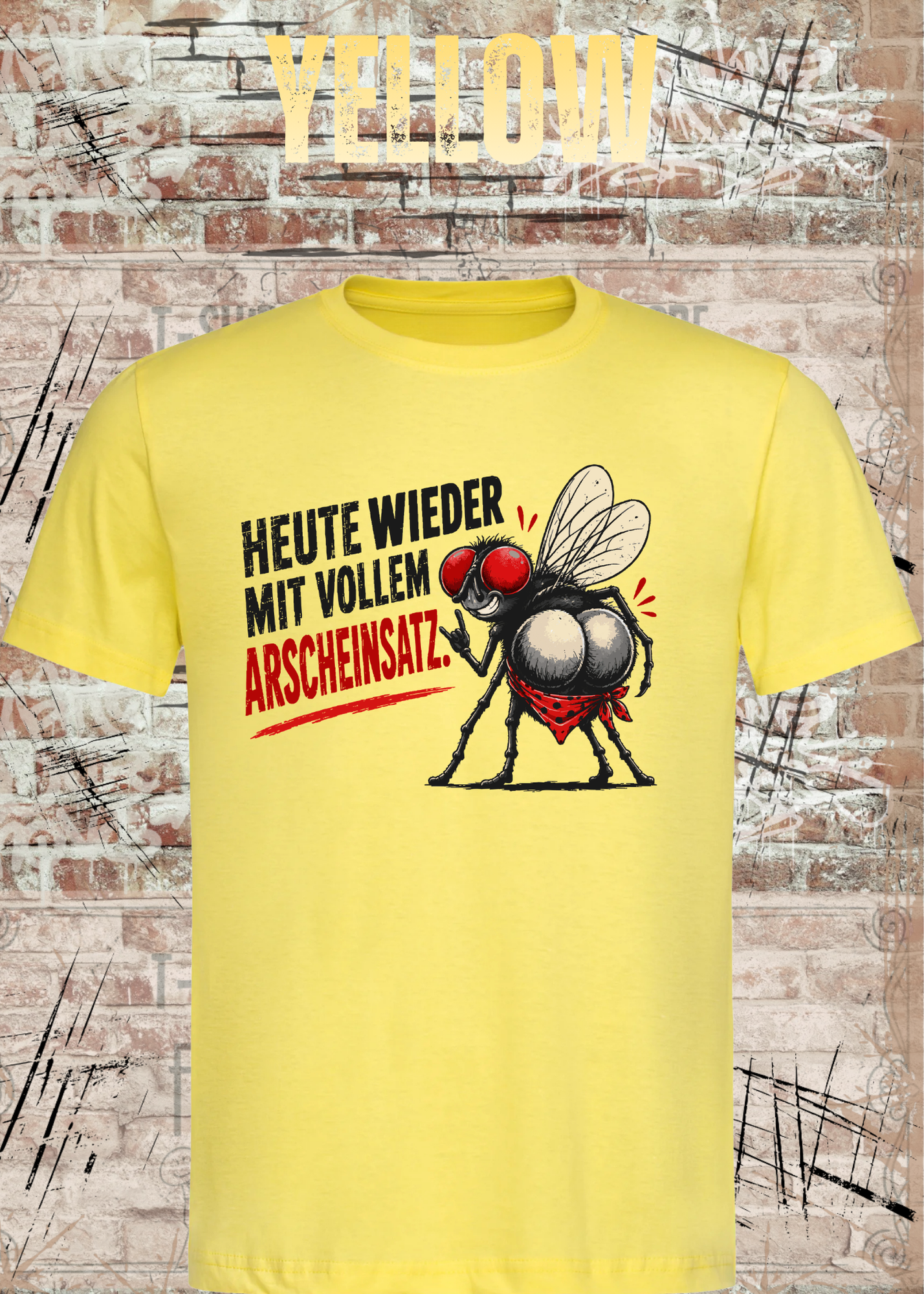 Heute wieder mit vollem Arscheinsatz – Lustiges Fliegen T-Shirt