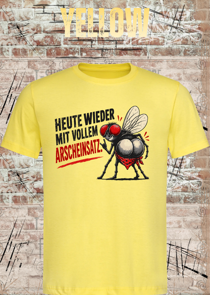 Heute wieder mit vollem Arscheinsatz – Lustiges Fliegen T-Shirt