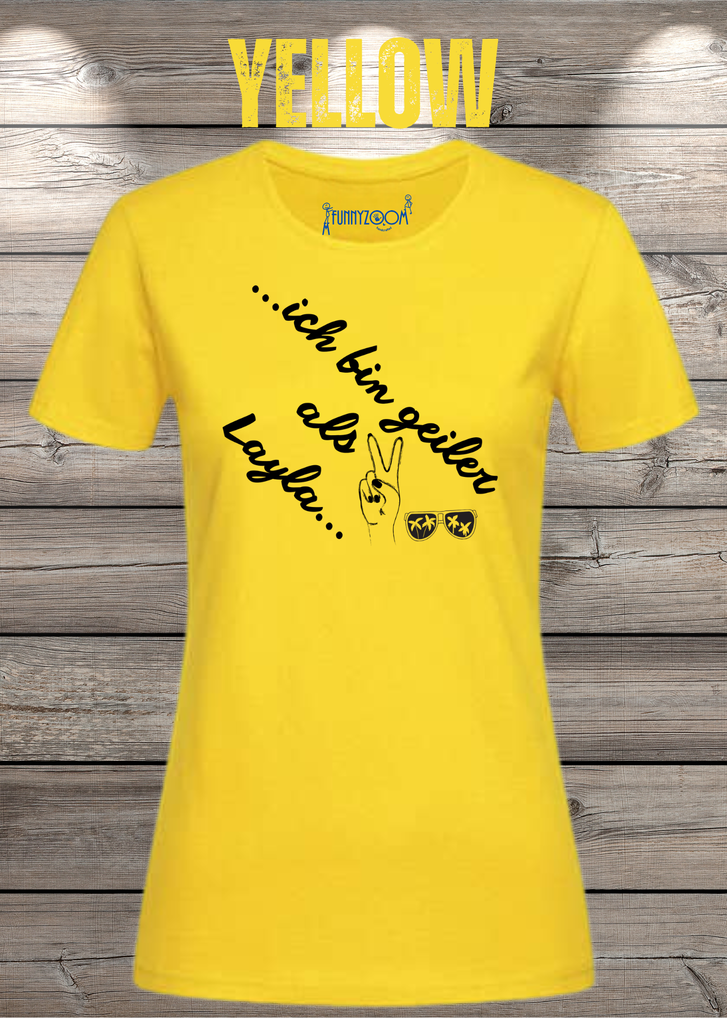 Damen T-Shirt 'Ich bin geiler als Layla' - Witziges Geschenk Selbstbewusstsein